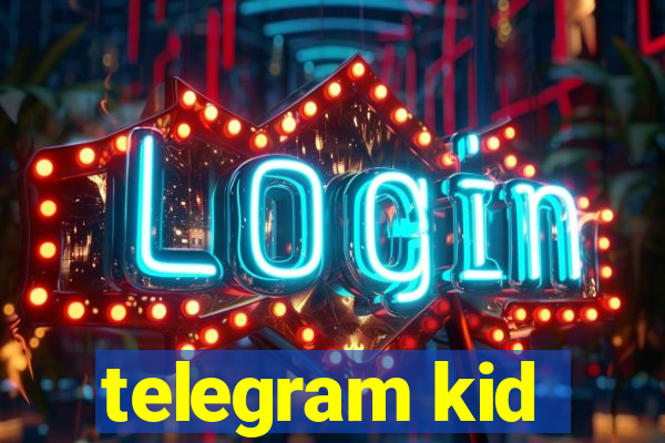 telegram kid